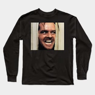 Here’s Johnny! Long Sleeve T-Shirt